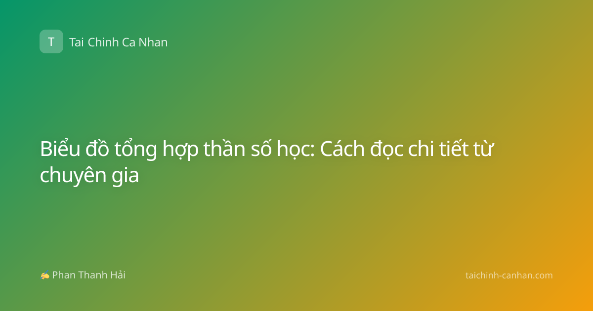 Biểu đồ tổng hợp thần số học: Cách đọc chi tiết từ chuyên gia