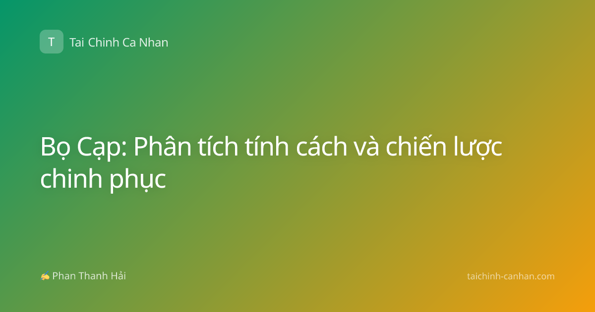 Bọ Cạp: Phân tích tính cách và chiến lược chinh phục