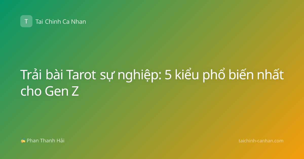 Trải bài Tarot sự nghiệp: 5 kiểu phổ biến nhất cho Gen Z