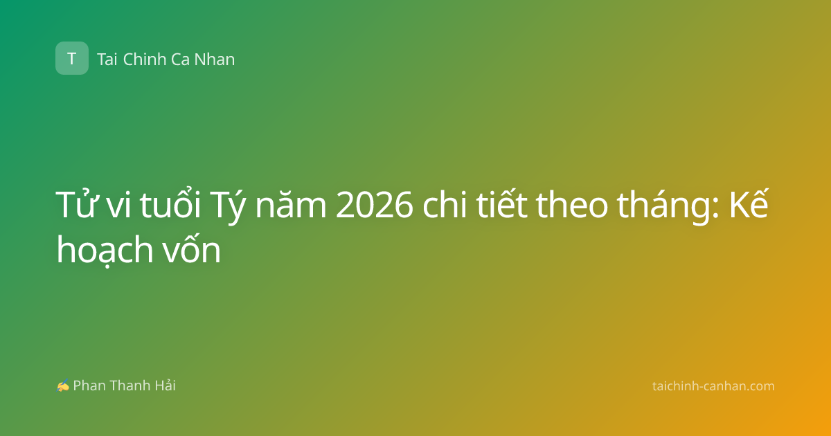 Tử vi tuổi Tý năm 2026 chi tiết theo tháng: Kế hoạch vốn